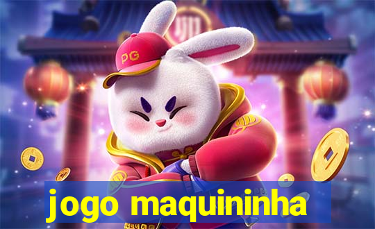 jogo maquininha